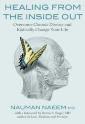 Healing from the Inside Out - Naeem, Dr. Nauman, MD (ISBN: 9781844097364)