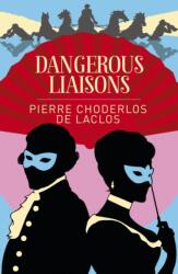 Dangerous Liaisons - Pierre Choderlos de Laclos (ISBN: 9781838574826)