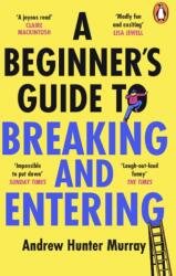 A Beginner's Guide to Breaking and Entering (ISBN: 9781804941232)
