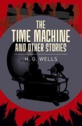 The Time Machine & Other Stories (ISBN: 9781788283373)