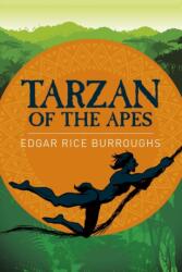 Tarzan of the Apes - Edgar Rice Burroughs (ISBN: 9781785996436)