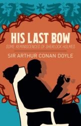 Sherlock Holmes: His Last Bow (ISBN: 9781789500875)