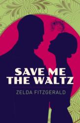 Save Me the Waltz (ISBN: 9781398855588)