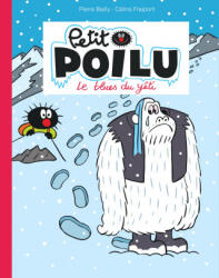 Petit Poilu Poche - Tome 16 - Le blues du yéti - Fraipont Céline (ISBN: 9782390340300)
