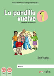 La pandilla vuelve 1. Cuaderno de actividades - HORTELANO ORTEGA, MARIA LUISA, GONZALEZ H (2024)