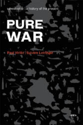 Pure War - Paul Virilio, Sylvere Lotringer (2008)