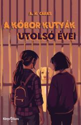 A kóbor kutyák utolsó évei (2025)