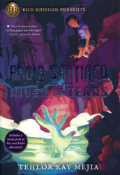 Rick Riordan Presents Paola Santiago And The River Of Tears - Tehlor Mejia (ISBN: 9781368049337)