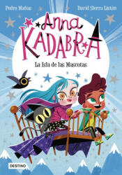 Anna Kadabra 5. La Isla de las Mascotas - PEDRO MAÑAS, DAVID SIERRA LISTON (2021)