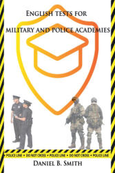English Tests for Military and Police Academies - Daniel B. Smith (2024)