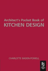 Architect's Pocket Book of Kitchen Design - Charlotte Baden-Powell (2005)