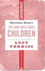 Christina Stead's The Man Who Loved Children: Marcat (2023)