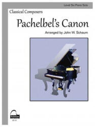 Pachelbel's Canon: Schaum Level Six Piano Solo - Johann Pachelbel, John W. Schaum (2008)