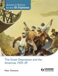Access to History for the IB Diploma: The Great Depression and the Americas 1929-39 (2012)