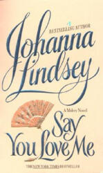 Say You Love ME - Johanna Lindsey (2000)