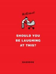 Should You Be Laughing at This? - Hugleikur Dagsson (ISBN: 9780061284892)