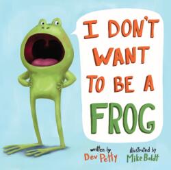 I Don't Want to Be a Frog (2015)