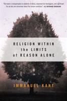 Religion Within the Limits of Reason Alone (ISBN: 9780061300677)