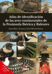 ÁTLAS DE IDENTIFICACIÓN DE LAS AVES CONTINENTALES DE LA PENÍNSULA IBÈRICA Y BALE - JAVIER BLASCO ZUMETA, GERD-MICHA HEINZE (2023)