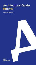 Kharkiv. Architectural Guide - Gubkina (2023)