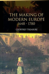 Making of Modern Europe, 1648-1780 - Geoffrey Treasure (2003)
