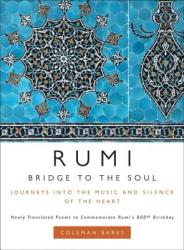 Rumi: Bridge to the Soul - Coleman Barks (ISBN: 9780061338168)