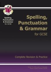 Spelling, Punctuation and Grammar for Grade 9-1 GCSE Complete Study & Practice (2017)