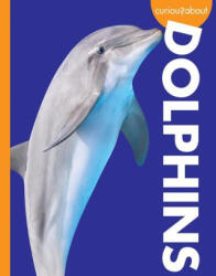 Curious about Dolphins - Holdren, Annie C. (2022)