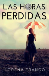horas perdidas - Lorena Franco (2016)