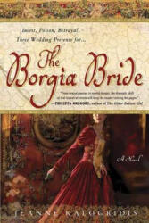 The Borgia Bride - Jeanne Kalogridis (2005)