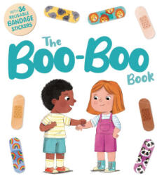 The Boo-Boo Book: An Interactive Storybook with 36 Reusable Bandage Stickers - Rose Harkness, Patrick Corrigan (ISBN: 9781837717255)