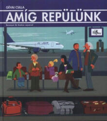 Amíg repülünk (ISBN: 9789634100546)