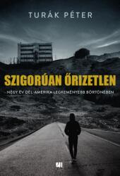 Szigorúan őrizetlen (ISBN: 9789635685448)