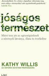 Jóságos természet - Miért tesz jót az egészségünknek a növények látványa, illata és érzékelése (ISBN: 9789636046484)