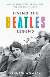 Living the Beatles Legend - Kenneth Womack (2024)
