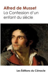 Confession d'un enfant du siecle - Alfred de Musset (2014)
