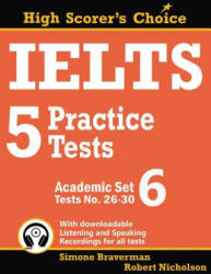 IELTS 5 Practice Tests, Academic Set 6 - Simone Braverman, Robert Nicholson (2019)