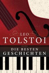 Leo Tolstoi - Die besten Geschichten (2025)