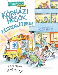 Kórházi hősök készenlétben (ISBN: 9789635879502)
