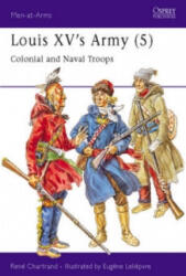 Louis XV's Army - René Chartrand (ISBN: 9781855327092)