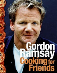 Cooking for Friends - Emily Quah, Gordon Ramsay, Ditte Isager (ISBN: 9780061435041)
