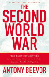 Second World War - Antony Beevor (ISBN: 9780316023757)