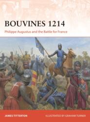 Bouvines 1214 - Graham Turner (ISBN: 9781472868824)