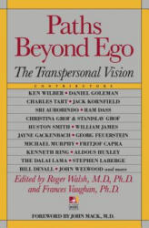 Paths Beyond Ego - Roger Walsh, Frances Vaughan (ISBN: 9780874776782)