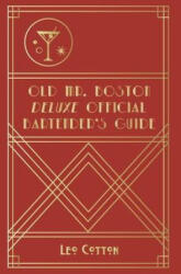 Old Mr. Boston Deluxe Official Bartender's Guide - Boston (ISBN: 9781946774927)