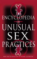 Encyclopedia Of Unusual Sex Practices (ISBN: 9780349115351)