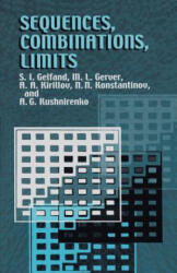 Sequences Combinations Limits - GELFAND, S. I. Gelfand (ISBN: 9780486425665)