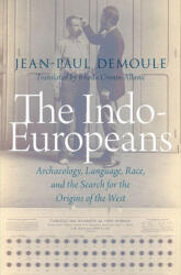 The Indo-Europeans Archaeology, Language, Race, and the Search for the Origins of the West (ISBN: 9780197683286)