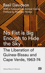 No Fist Is Big Enough to Hide the Sky - Basil Davidson (ISBN: 9781783605644)