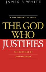 The God Who Justifies (ISBN: 9780764204814)